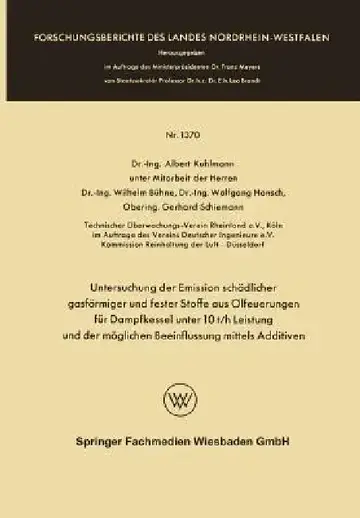 Cover of Untersuchung Der Emission Schädlicher Gasförmiger Und Fester Stoffe Aus Ölfeuerungen Für Dampfkessel Unter 10 T/H Leistung Und Der Möglichen Beeinflus