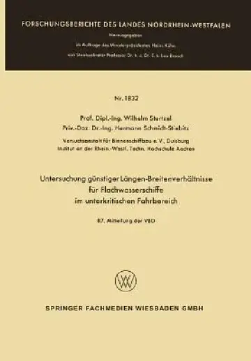 Cover of Untersuchung Günstiger Längen-Breitenverhältnisse Für Flachwasserschiffe Im Unterkritischen Fahrbereich