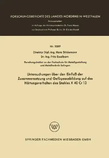 Cover of Untersuchungen über den Einfluß der Zusammensetzung und Gefügeausbildung auf das Härtungsverhalten des Stahles X 40 Cr 13