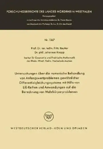 Cover of Untersuchungen Über Die Numerische Behandlung Von Anfangswertproblemen Gewöhnlicher Differentialgleichungssysteme Mit Hilfe Von Lie-Reihen Und Anwendu
