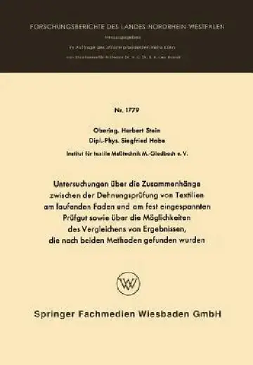 Cover of Untersuchungen Über Die Zusammenhänge Zwischen Der Dehnungsprüfung Von Textilien Am Laufenden Faden Und Am Fest Eingespannten Prüfgut Sowie Über Die M