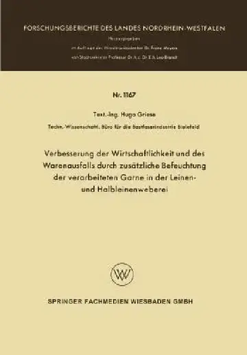 Cover of Verbesserung Der Wirtschaftlichkeit Und Des Warenausfalls Durch Zusätzliche Befeuchtung Der Verarbeiteten Garne in Der Leinen- Und Halbleinenweberei