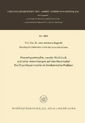 Cover of Nierenhypertrophie, Renaler Hochdruck Und Seine Auswirkungen Auf Den Herzmuskel, Die Organhypertrophie ALS Biocemisches Problem
