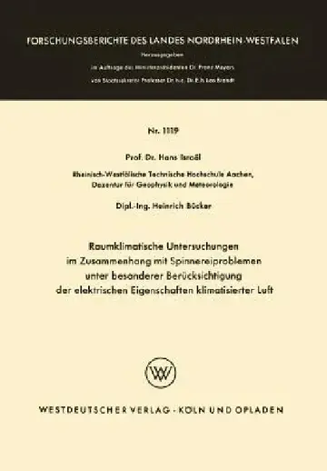 Cover of Raumklimatische Untersuchungen Im Zusammenhang Mit Spinnereiproblemen Unter Besonderer Berücksichtigung Der Elektrischen Eigenschaften Klimatisierter