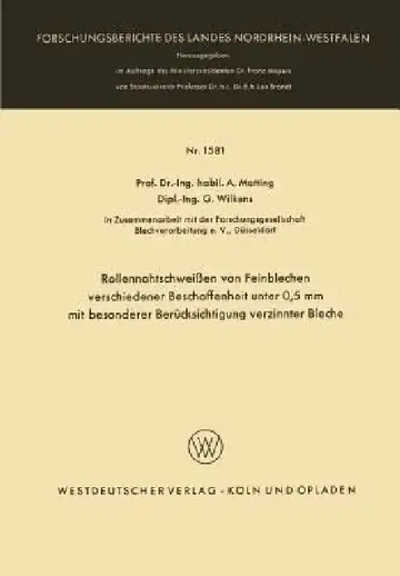 Cover of Rollennahtschweißen Von Feinblechen Verschiedener Beschaffenheit Unter 0,5 MM Mit Besonderer Berücksichtigung Verzinnter Bleche