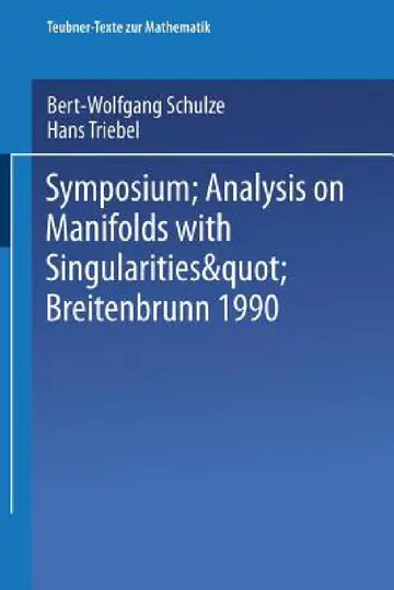 Cover of Symposium "Analysis on Manifolds with Singularities", Breitenbrunn 1990