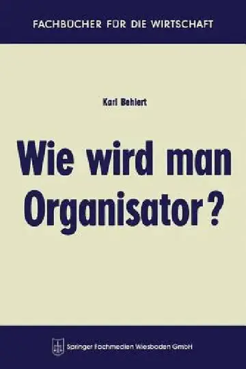 Cover of Wie Wird Man Organisator?