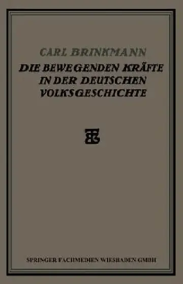 Cover of Die Bewegenden Kräfte in Der Deutschen Volksgeschichte