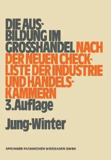 Cover of Die Ausbildung Im Großhandel Nach Der Neuen Check-Liste Der Industrie- Und Handelskammern