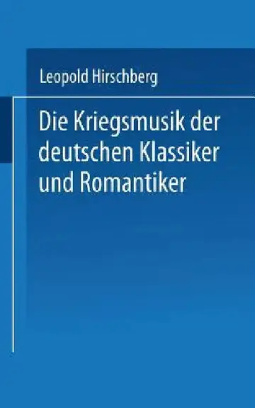 Cover of Die Kriegsmusik Der Deutschen Klassiker Und Romantiker
