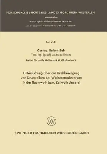 Cover of Untersuchung Über Die Drehbewegung Von Druckrollern Bei Walzenstreckwerken in Der Baumwoll- Bzw. Zellwollspinnerei
