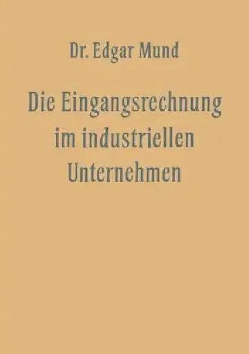 Cover of Die Eingangsrechnung Im Industriellen Unternehmen