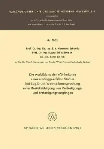 Cover of Die Ausbildung Der Wöhlerkurve Eines Niedriggekohlten Stahles Bei Zug-Druck-Wechselbeanspruchung Unter Berücksichtigung Von Verfestigungs- Und Entfest