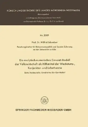 Cover of Ein Analytisch-Numerisches Gesamt-Modell Der Volkswirtschaft ALS Hilfsmittel Der Wachstums-, Konjunktur- Und Lohntheorie