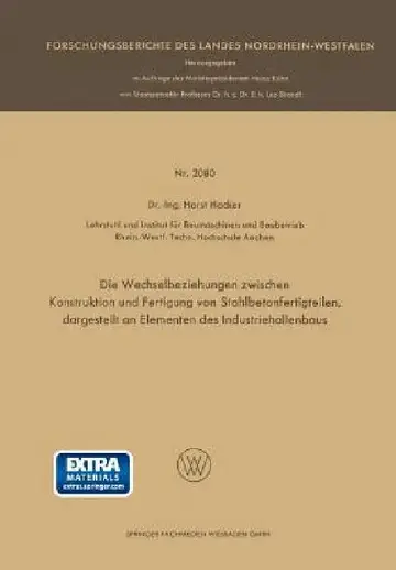 Cover of Die Wechselbeziehungen Zwischen Konstruktion Und Fertigung Von Stahlbetonfertigteilen, Dargestellt an Elementen Des Industriehallenbaus
