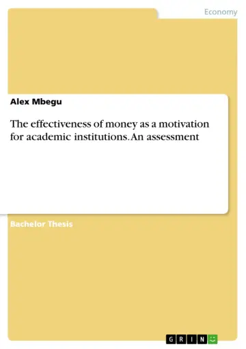 Cover of The effectiveness of money as a motivation for academic institutions. an assessment
