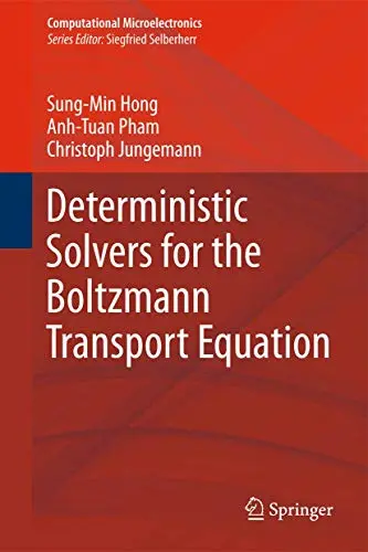 Cover of Deterministic Solvers for the Boltzmann Transport Equation