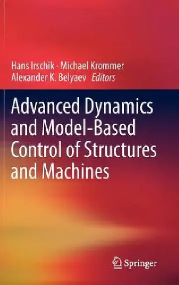 Cover of Advanced Dynamics and Model-Based Control of Structures and Machines