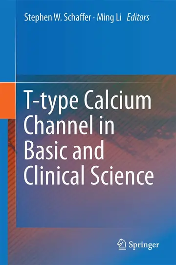 Cover of T-type Calcium Channels in Basic and Clinical Science