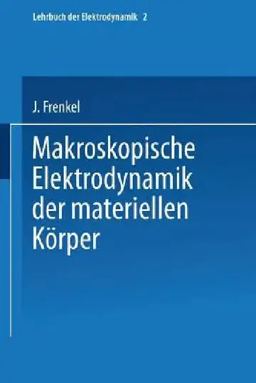 Cover of Makroskopische Elektrodynamik Der Materiellen Körper