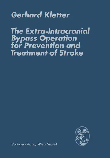 Cover of The Extra-intracranial Bypass Operation for Prevention and Treatment of Stroke
