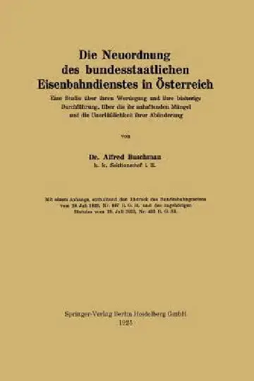 Cover of Die Neuordnung Des Bundesstaatlichen Eisenbahndienstes in Österreich