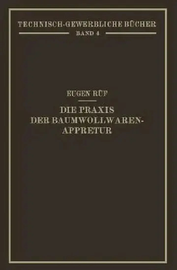 Cover of Die PRAXIS Der Baumwollwaren-Appretur