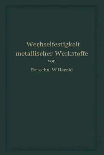 Cover of Die Wechselfestigkeit Metallischer Werkstoffe