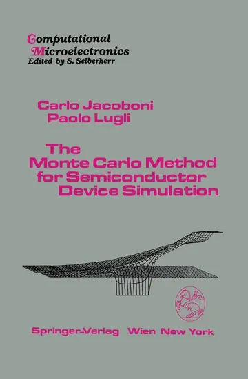 Cover of The Monte Carlo Method for Semiconductor Device Simulation