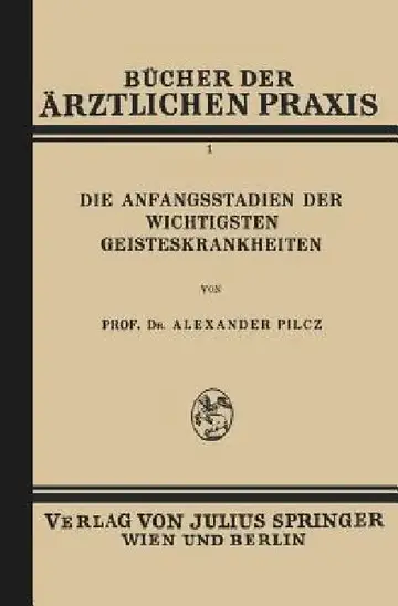 Cover of Die Anfangsstadien Der Wichtigsten Geisteskrankheiten