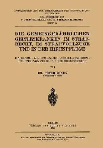 Cover of Die Gemeingefährlichen Geisteskranken Im Strafrecht, Im Strafvollzuge Und in Der Irrenpflege