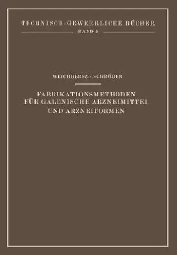 Cover of Fabrikationsmethoden Für Galenische Arzneimittel Und Arzneiformen