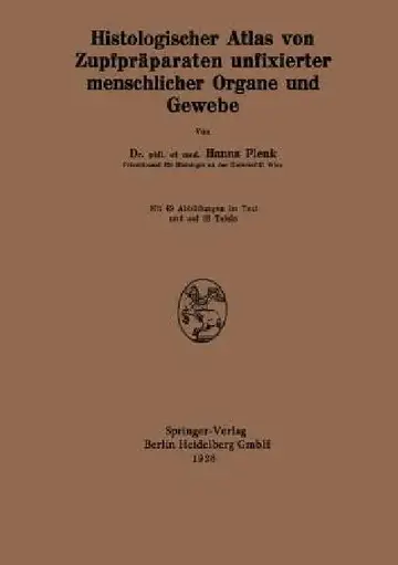 Cover of Histologischer Atlas Von Zupfpräparaten Unfixierter Menschlicher Organe Und Gewebe