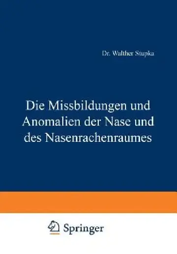 Cover of Die Missbildungen Und Anomalien Der Nase Und Des Nasenrachenraumes