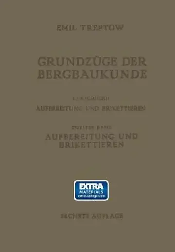 Cover of Grundzüge Der Bergbaukunde Einschliesslich Aufbereitung Und Brikettieren