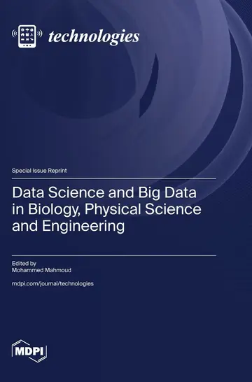 Cover of Data Science and Big Data in Biology, Physical Science and Engineering