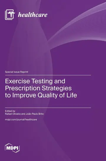 Cover of Exercise Testing and Prescription Strategies to Improve Quality of Life