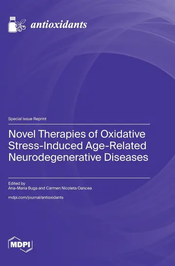 Cover of Novel Therapies of Oxidative Stress-Induced Age-Related Neurodegenerative Diseases