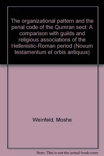 Cover of The organizational pattern and the penal code of the Qumran sect