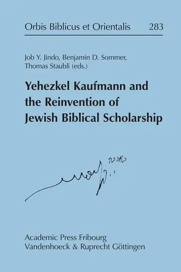 Cover of Yehezkel Kaufmann and the Reinvention of Jewish Biblical Scholarship