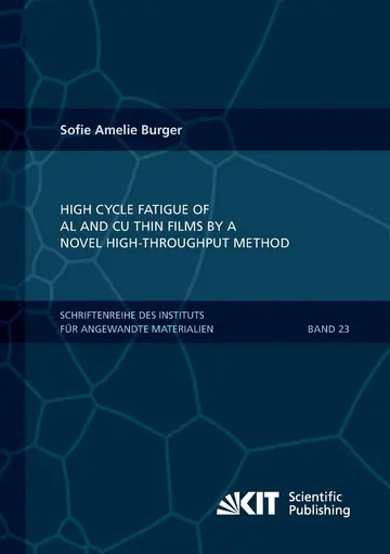 Cover of High Cycle Fatigue of Al and Cu Thin Films by a Novel High-Throughput Method
