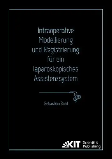 Cover of Intraoperative Modellierung und Registrierung für ein laparoskopisches Assistenzsystem