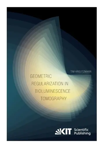 Cover of Geometric Regularization in Bioluminescence Tomography