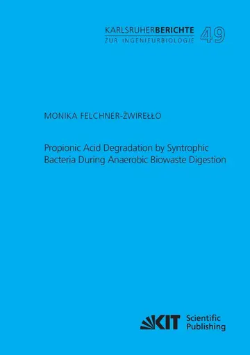 Cover of Propionic Acid Degradation by Syntrophic Bacteria During Anaerobic Biowaste Digestion