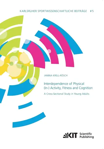 Cover of Interdependence of Physical (In-) Activity, Fitness and Cognition