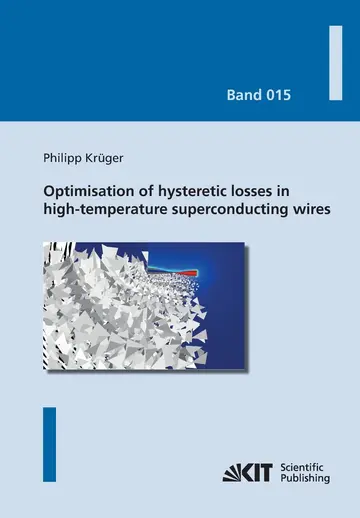 Cover of Optimisation of hysteretic losses in high-temperature superconducting wires