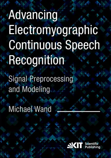 Cover of Advancing Electromyographic Continuous Speech Recognition