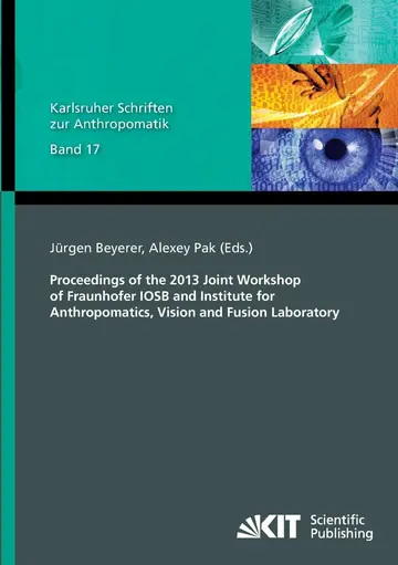 Cover of Proceedings of the 2013 Joint Workshop of Fraunhofer IOSB and Institute for Anthropomatics, Vision and Fusion Laboratory