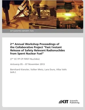Cover of 2nd Annual Workshop Proceedings of the Collaborative Project "Fast / Instant Release of Safety Relevant Radionuclides from Spent Nuclear Fuel" (7th EC ... November 2013