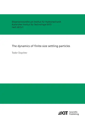 Cover of The dynamics of finite-size settling particles (Dissertationsreihe am Institut fuer Hydromechanik, Karlsruher Institut fuer Technologie / Karlsruher ... Institut fuer Hydromechanik)